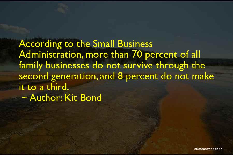 Small Business Administration Quotes By Kit Bond