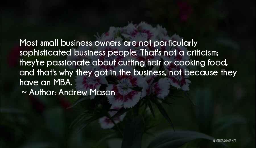 Small Business Owners Quotes By Andrew Mason