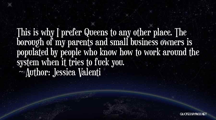 Small Business Owners Quotes By Jessica Valenti