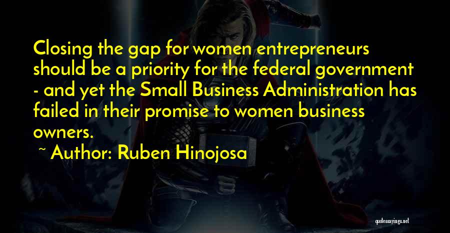 Small Business Owners Quotes By Ruben Hinojosa