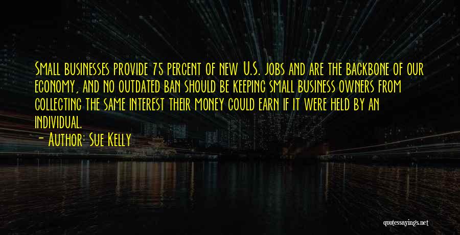 Small Business Owners Quotes By Sue Kelly