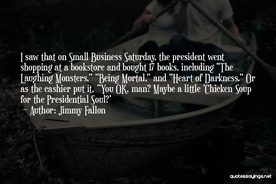 Small Business Saturday Quotes By Jimmy Fallon