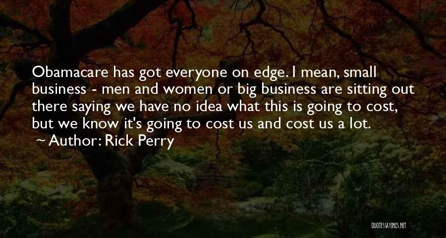 Small Business Vs Big Business Quotes By Rick Perry