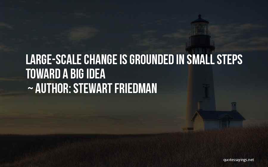 Small Business Vs Big Business Quotes By Stewart Friedman