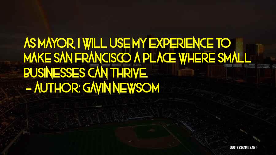 Small Businesses Quotes By Gavin Newsom