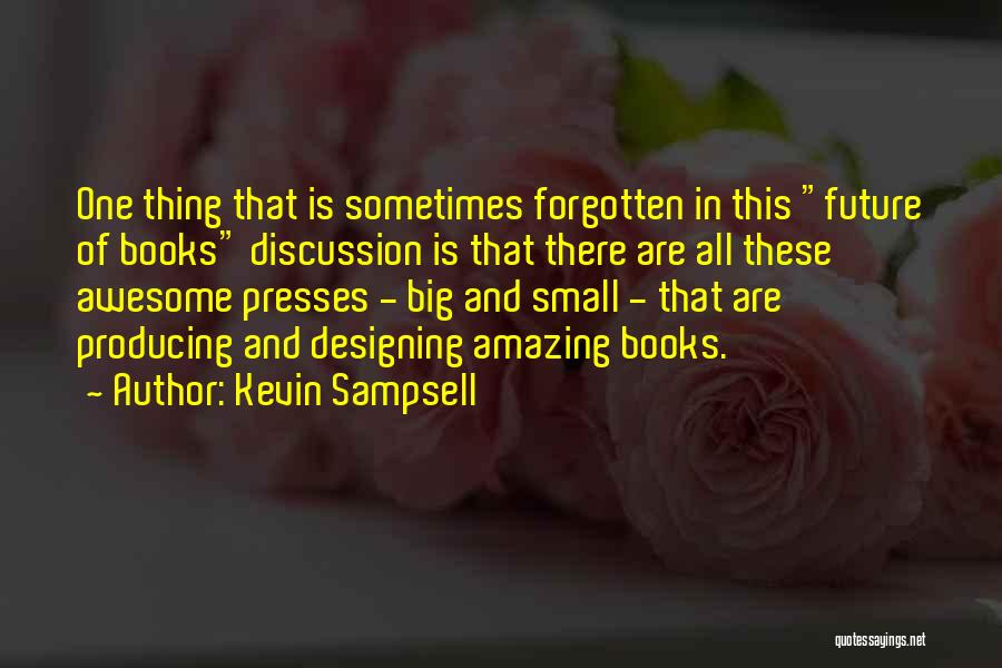 Small But Awesome Quotes By Kevin Sampsell