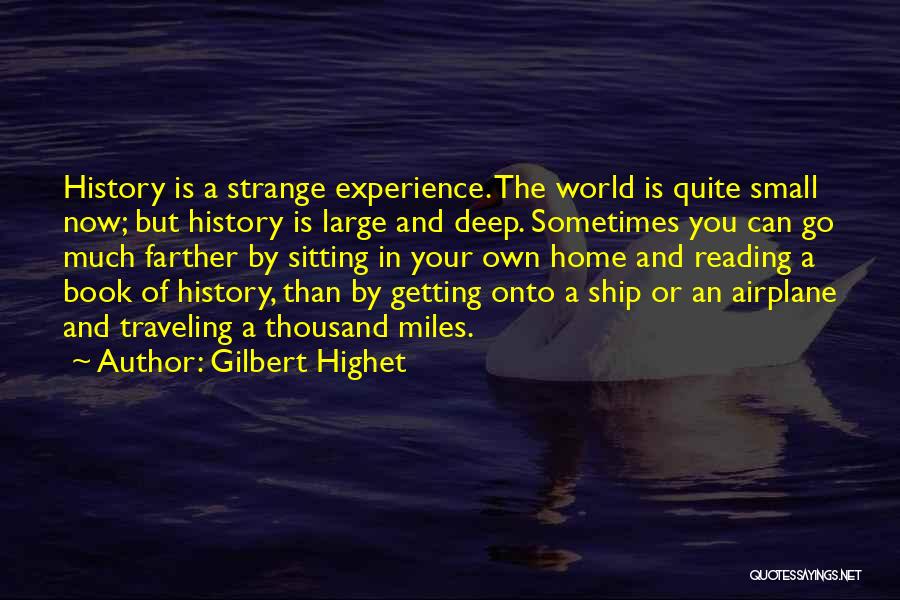 Small But Deep Quotes By Gilbert Highet