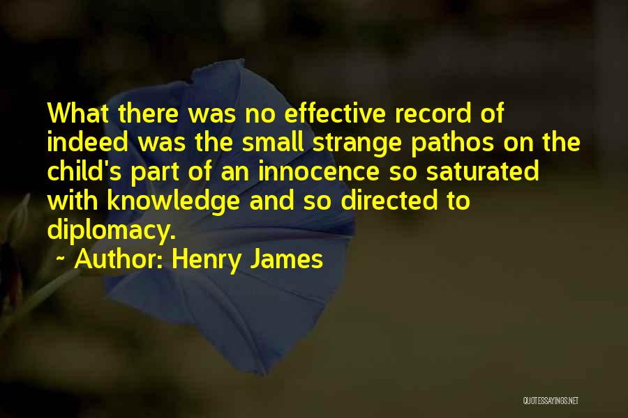 Small But Effective Quotes By Henry James