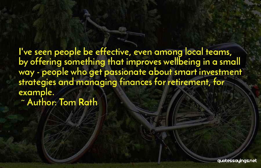 Small But Effective Quotes By Tom Rath