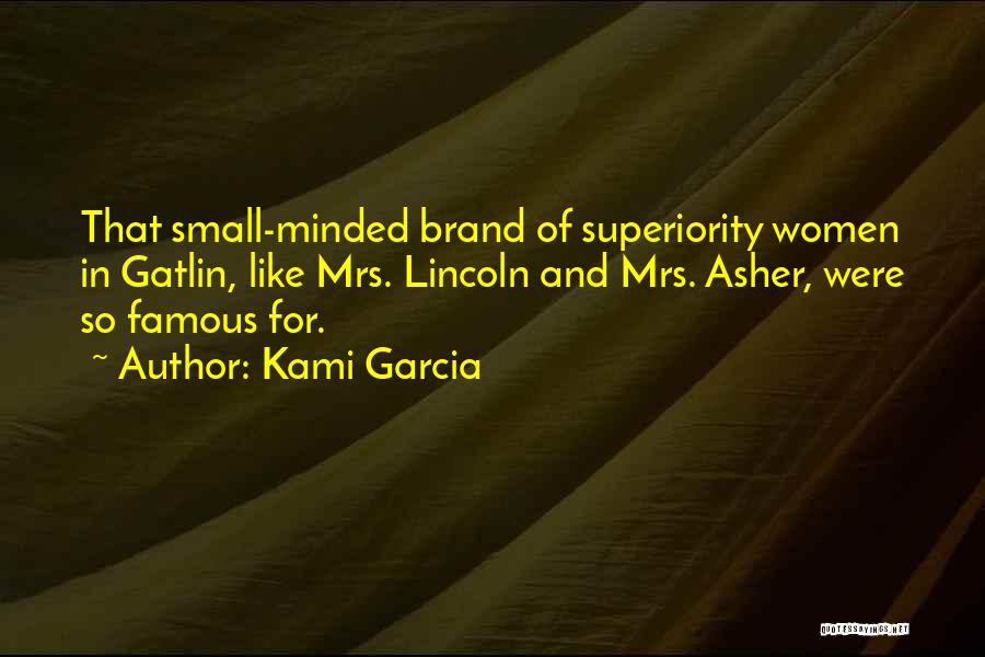 Small But Famous Quotes By Kami Garcia