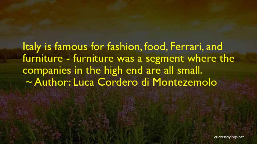 Small But Famous Quotes By Luca Cordero Di Montezemolo