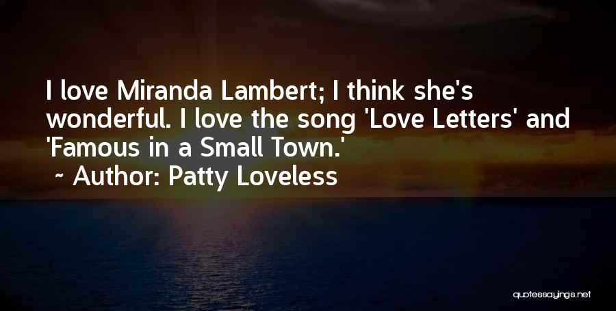 Small But Famous Quotes By Patty Loveless