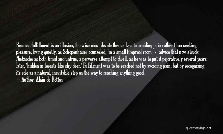 Small But Good Quotes By Alain De Botton