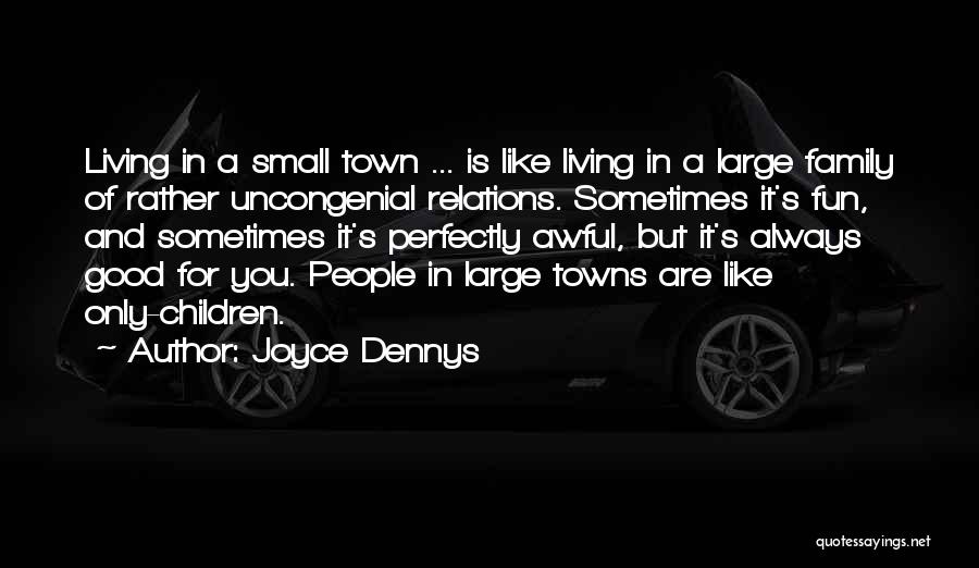 Small But Good Quotes By Joyce Dennys