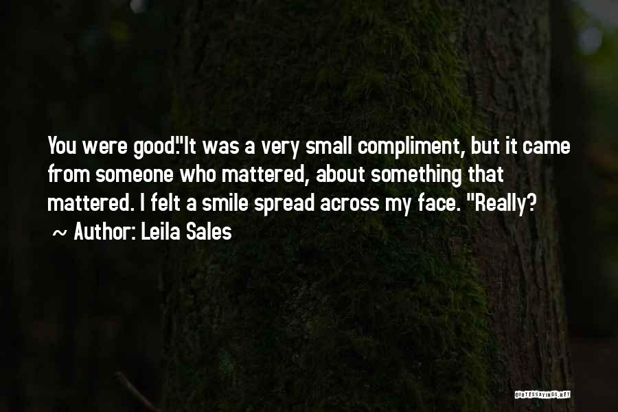 Small But Good Quotes By Leila Sales