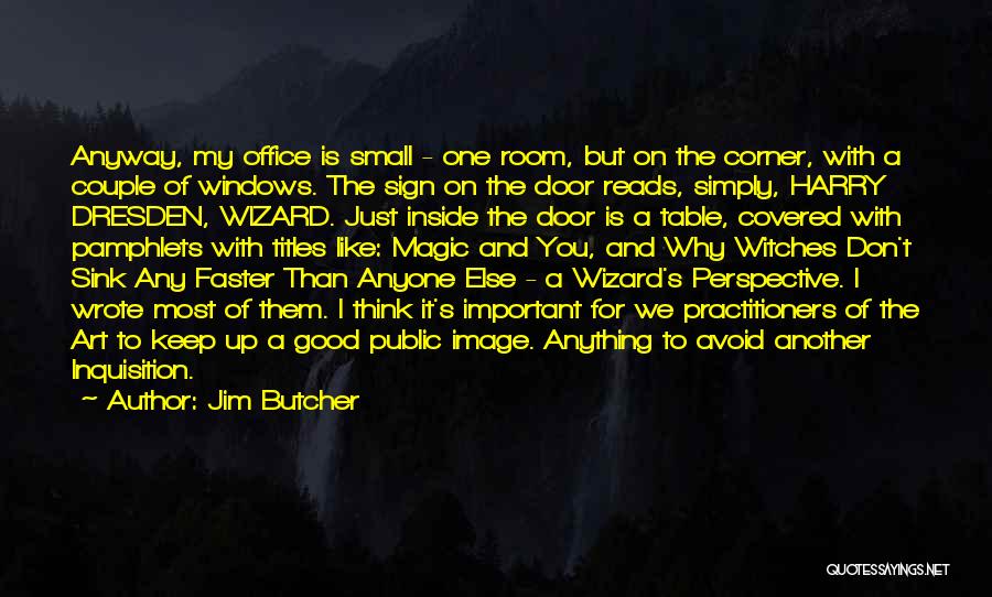 Small But Important Quotes By Jim Butcher
