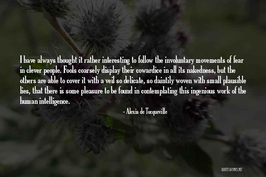 Small But Interesting Quotes By Alexis De Tocqueville