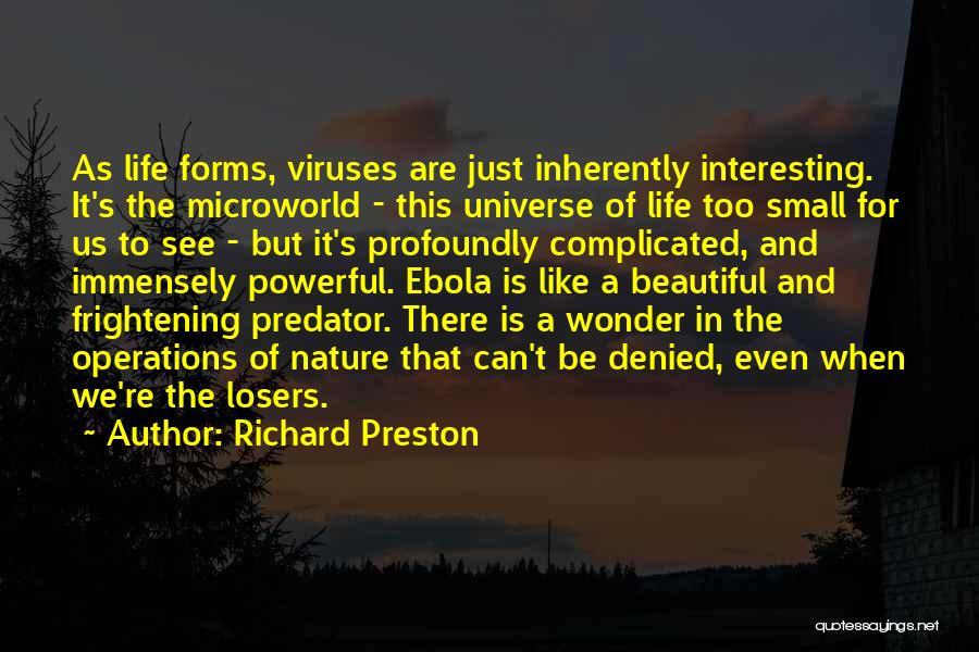 Small But Interesting Quotes By Richard Preston