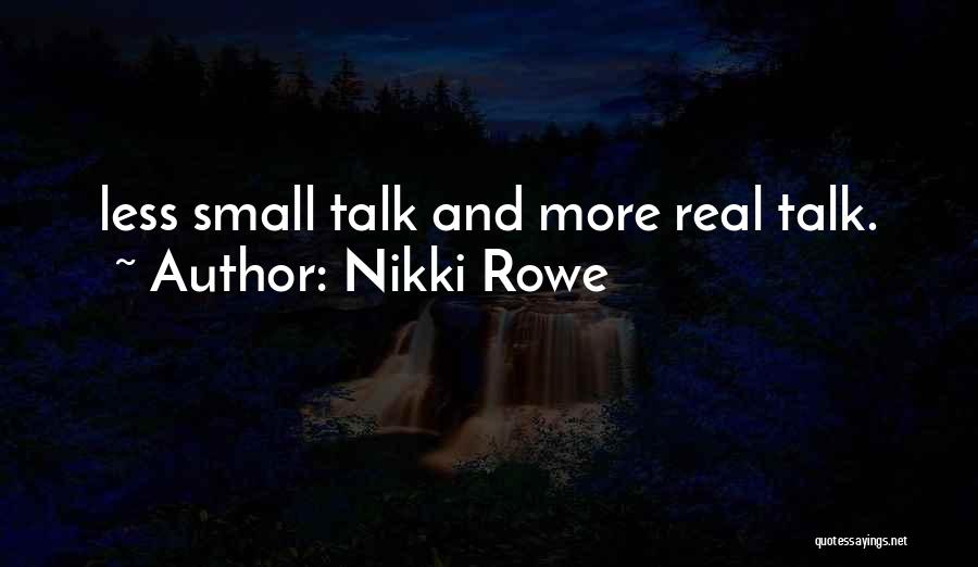 Small But Meaningful Quotes By Nikki Rowe