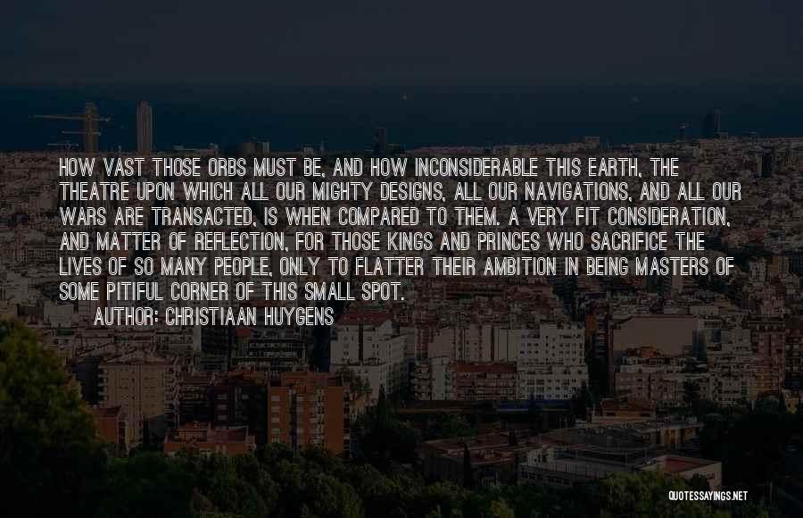 Small But Mighty Quotes By Christiaan Huygens