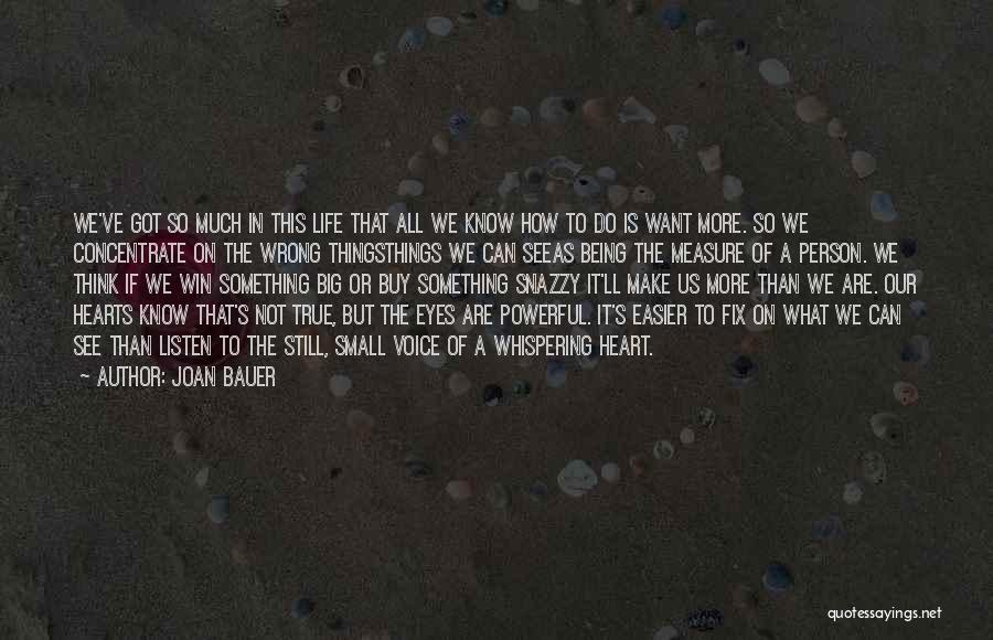 Small But Powerful Love Quotes By Joan Bauer