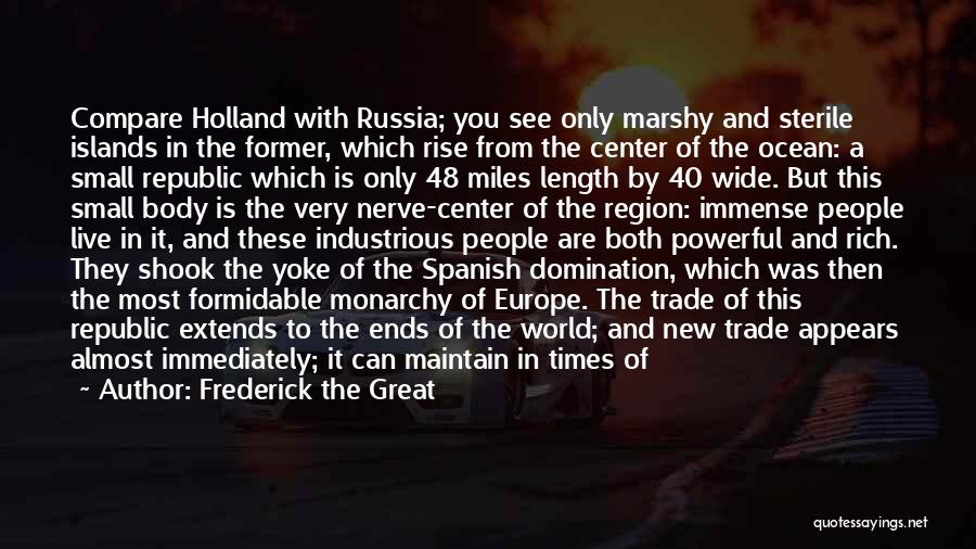 Small But Powerful Quotes By Frederick The Great