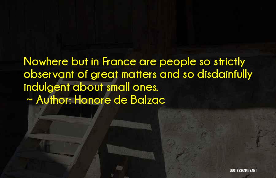 Small But Quotes By Honore De Balzac