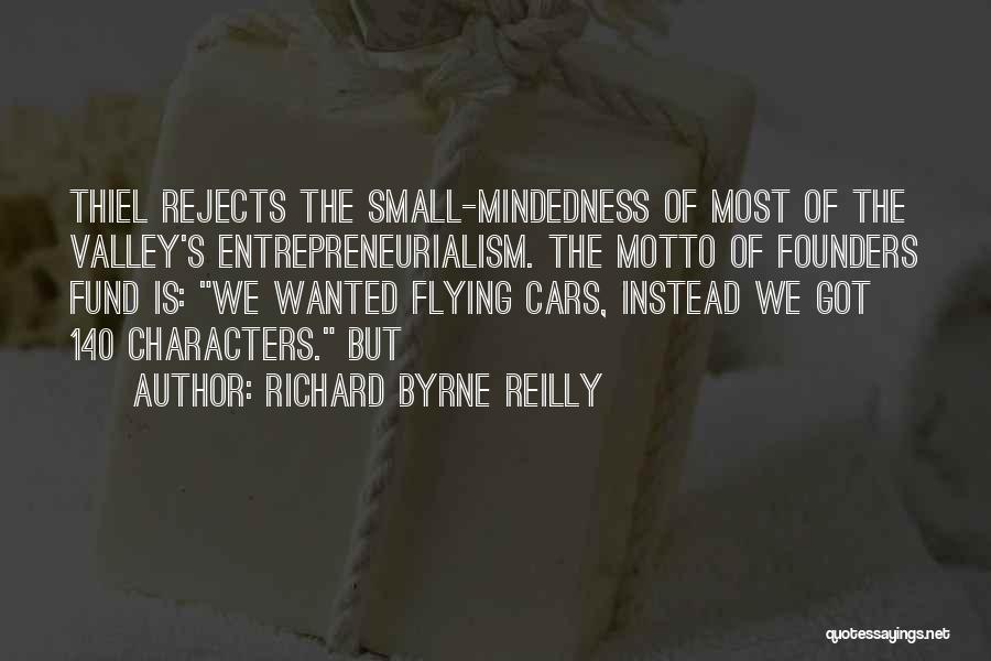 Small But Quotes By Richard Byrne Reilly