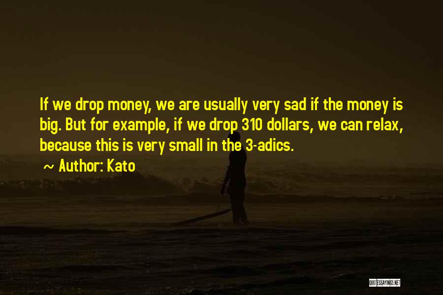 Small But Sad Quotes By Kato