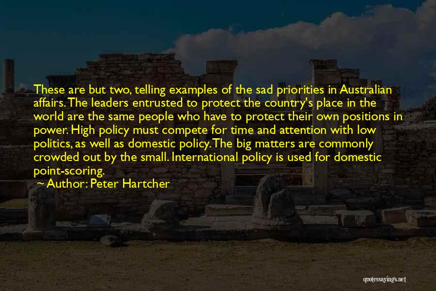 Small But Sad Quotes By Peter Hartcher