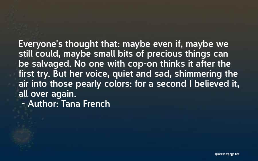 Small But Sad Quotes By Tana French