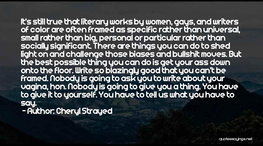 Small But Significant Quotes By Cheryl Strayed