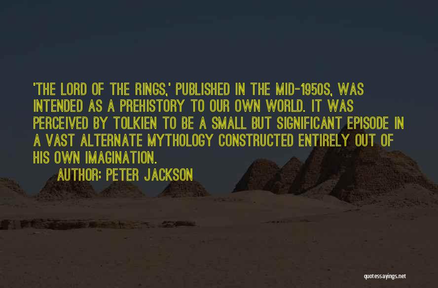 Small But Significant Quotes By Peter Jackson