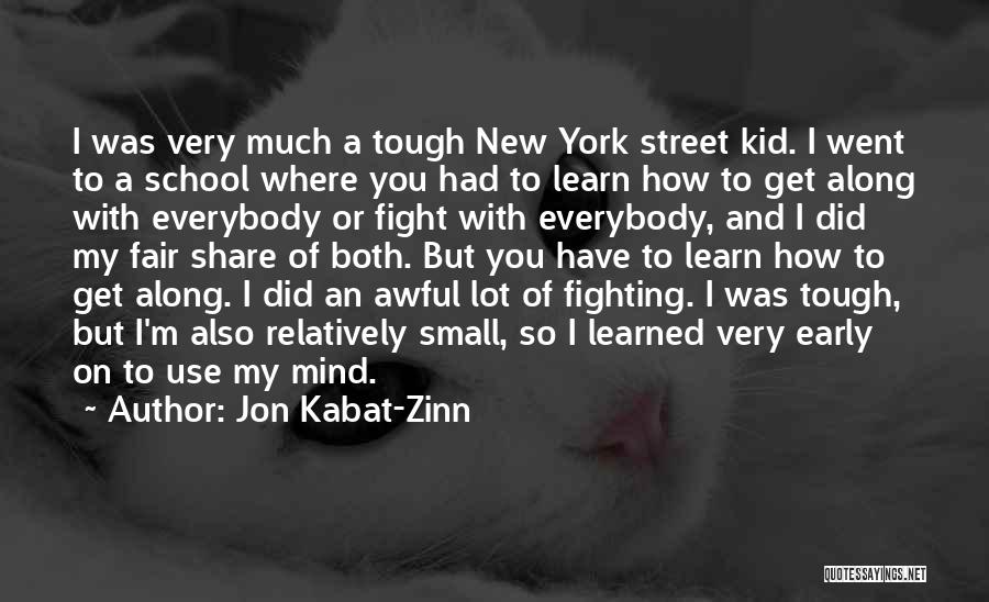 Small But Tough Quotes By Jon Kabat-Zinn