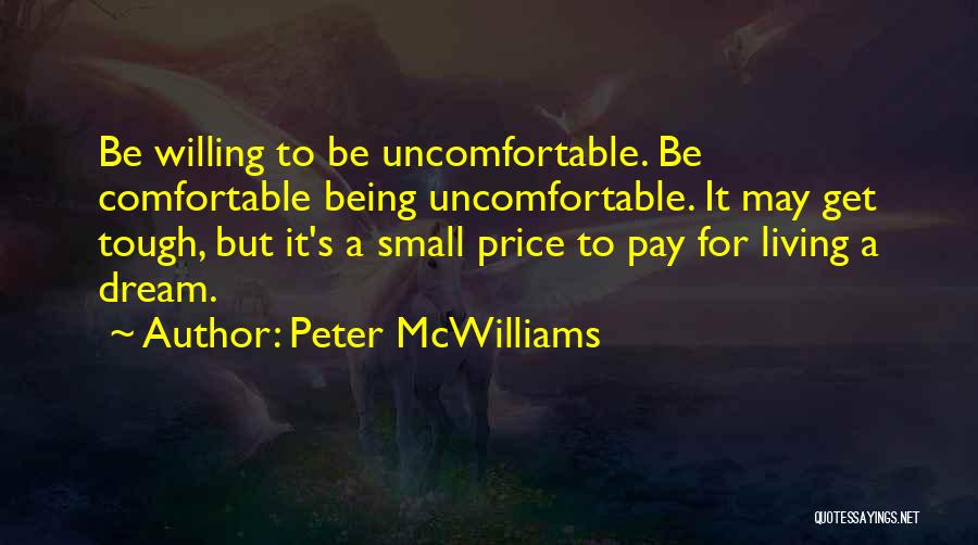 Small But Tough Quotes By Peter McWilliams