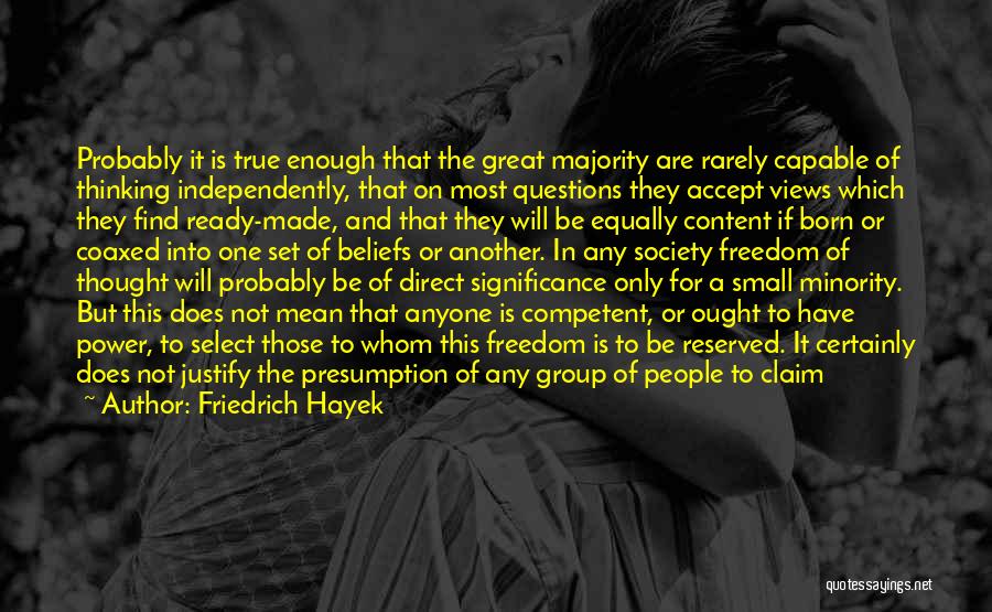 Small But True Quotes By Friedrich Hayek