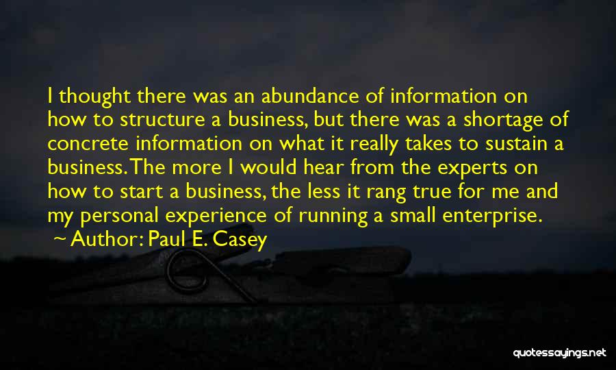 Small But True Quotes By Paul E. Casey