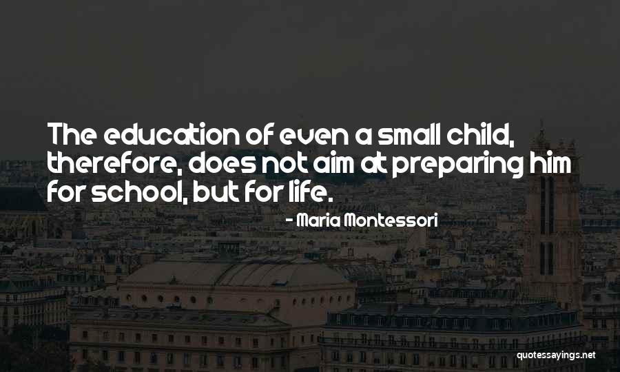 Small Child Education Quotes By Maria Montessori Small Child Education Quotes By Maria Montessori