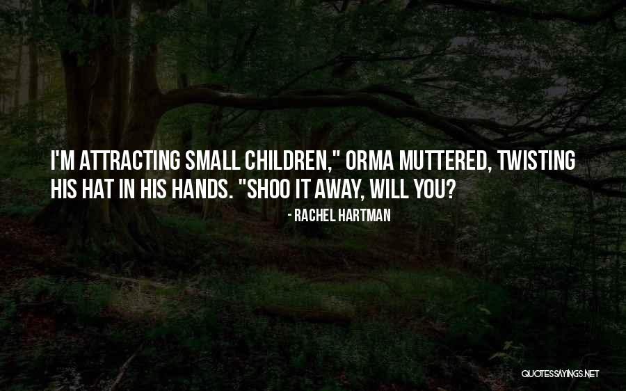 Small Children Quotes By Rachel Hartman Small Children Quotes By Rachel Hartman