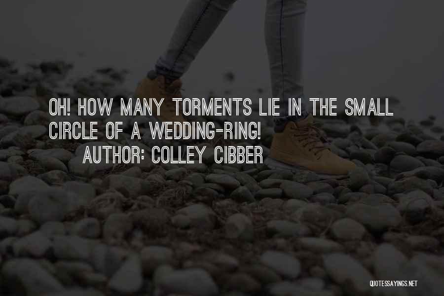 Small Circle Quotes By Colley Cibber