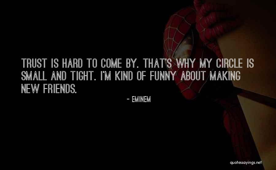 Small Circle Quotes By Eminem Small Circle Quotes By Eminem