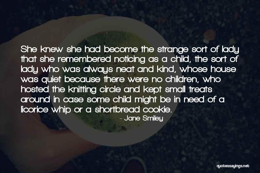 Small Circle Quotes By Jane Smiley Small Circle Quotes By Jane Smiley