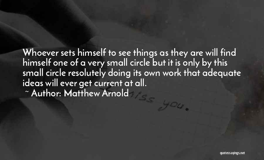 Small Circle Quotes By Matthew Arnold
