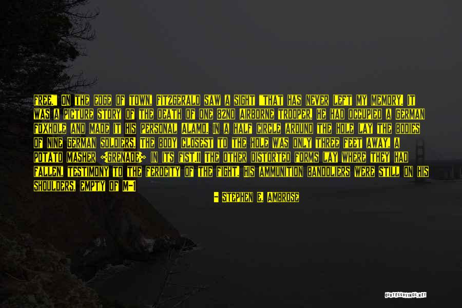 Small Circle Quotes By Stephen E. Ambrose Small Circle Quotes By Stephen E. Ambrose