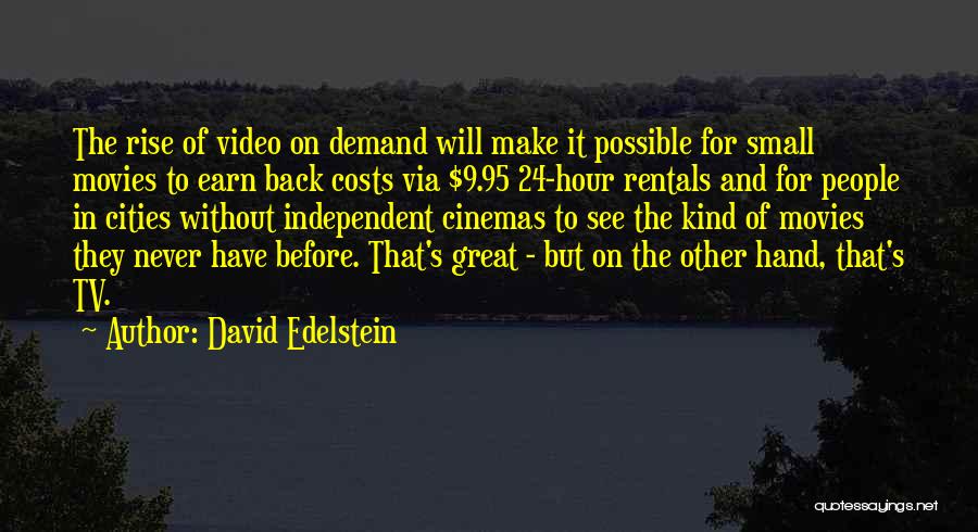 Small Cities Quotes By David Edelstein