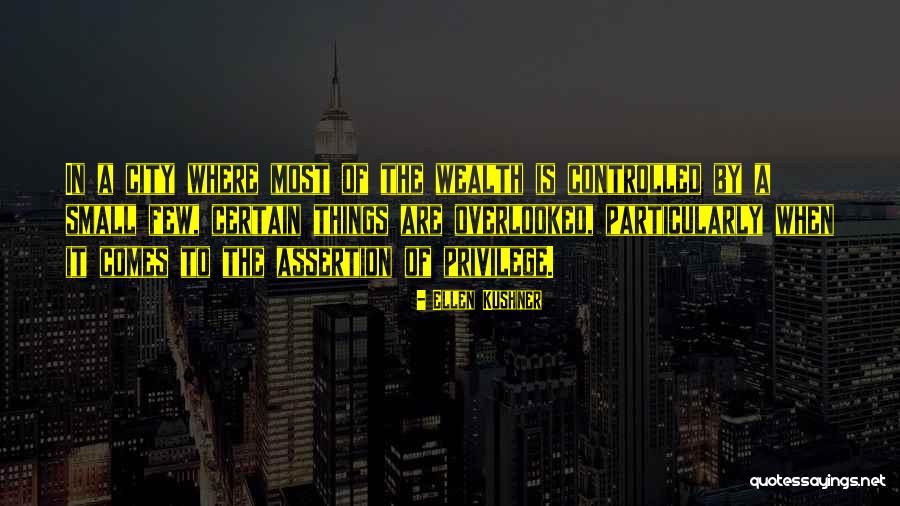 Small Cities Quotes By Ellen Kushner Small Cities Quotes By Ellen Kushner