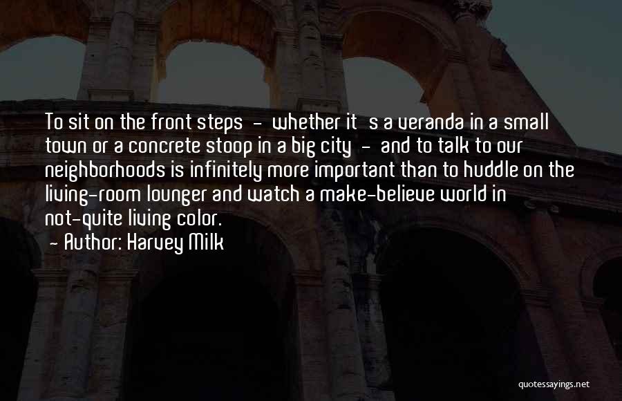 Small Cities Quotes By Harvey Milk Small Cities Quotes By Harvey Milk