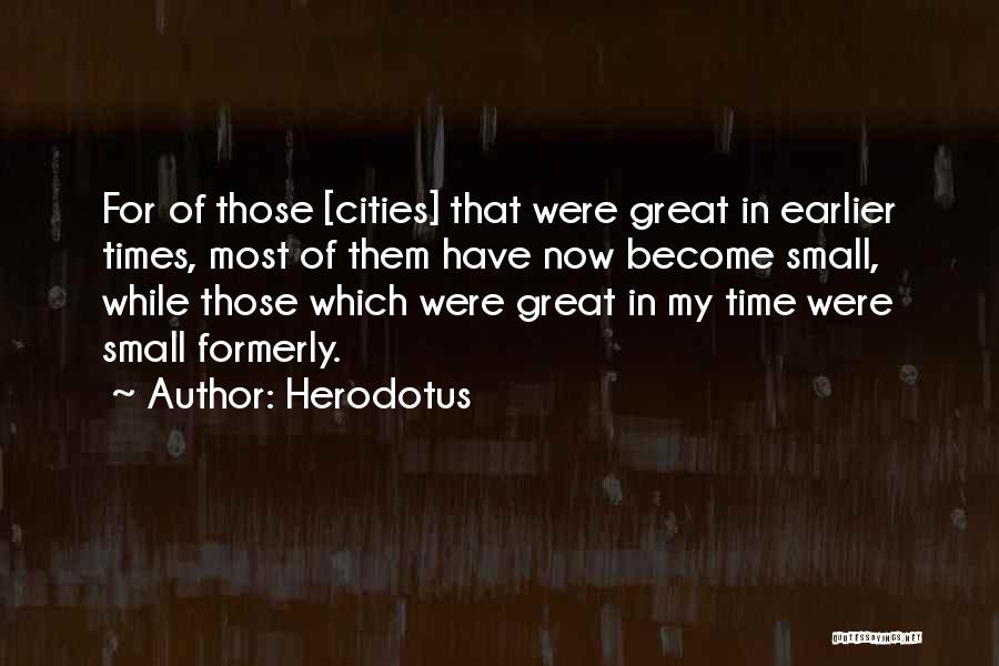 Small Cities Quotes By Herodotus