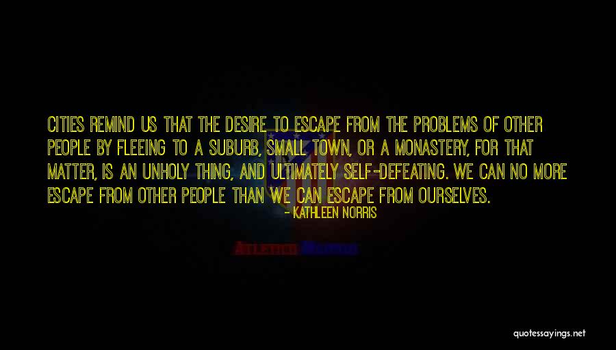 Small Cities Quotes By Kathleen Norris