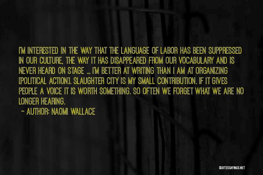 Small Cities Quotes By Naomi Wallace Small Cities Quotes By Naomi Wallace